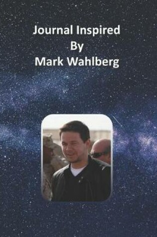 Cover of Journal Inspired by Mark Wahlberg