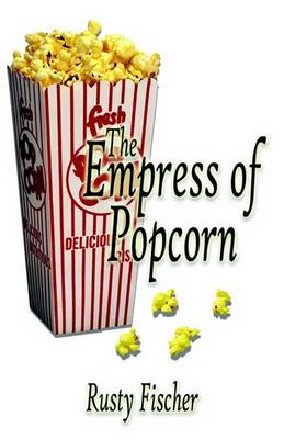 Book cover for The Empress of Popcorn