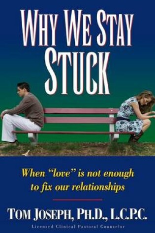 Cover of Why We Stay Stuck
