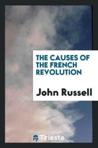 Cover of The Causes of the French Revolution