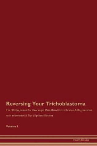 Cover of Reversing Your Trichoblastoma