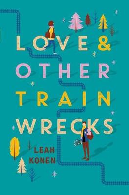 Book cover for Love and Other Train Wrecks