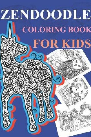 Cover of Zendoodle Coloring Book For Kids