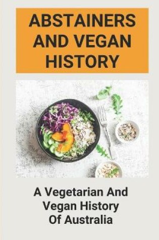Cover of Abstainers And Vegan History