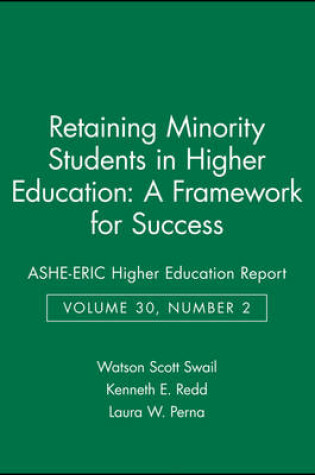 Cover of Retaining Minority Students in Higher Education: A Framework for Success