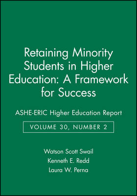 Cover of Retaining Minority Students in Higher Education: A Framework for Success