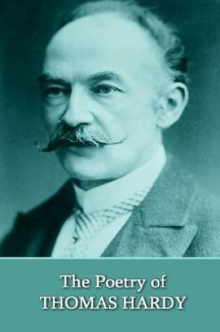 Cover of The Poetry Of Thomas Hardy