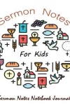 Book cover for Sermon Notes for Kids