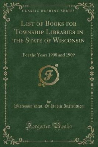 Cover of List of Books for Township Libraries in the State of Wisconsin