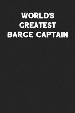 Cover of World's Greatest Barge Captain