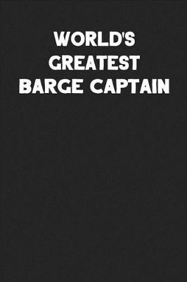 Book cover for World's Greatest Barge Captain