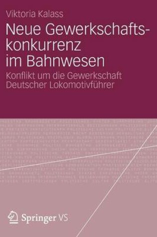 Cover of Neue Gewerkschaftskonkurrenz im Bahnwesen