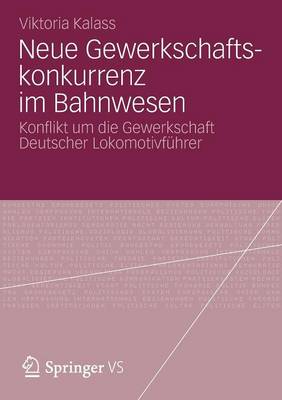 Book cover for Neue Gewerkschaftskonkurrenz im Bahnwesen