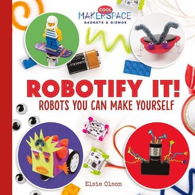 Book cover for Robotify It! Robots You Can Make Yourself