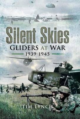Book cover for Silent Skies: Gliders at War 1939-1945