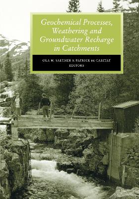 Book cover for Geochemical Processes, Weathering and Groundwater Recharge in Catchments