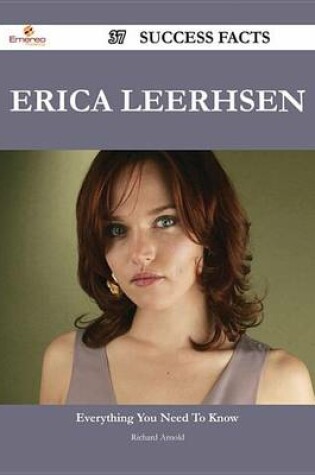 Cover of Erica Leerhsen 37 Success Facts - Everything You Need to Know about Erica Leerhsen