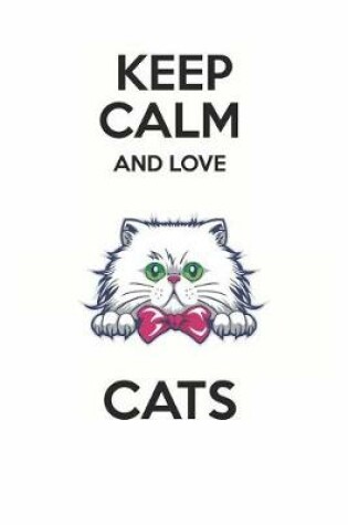 Cover of Keep Calm and Love Cats