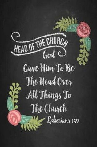 Cover of God Gave Him to Be the Head Over All Things to the Church