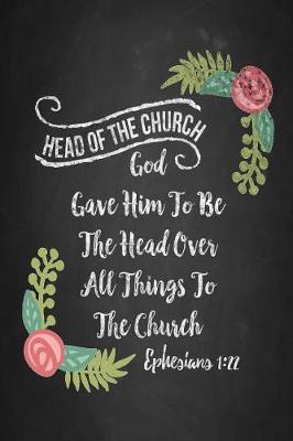 Book cover for God Gave Him to Be the Head Over All Things to the Church