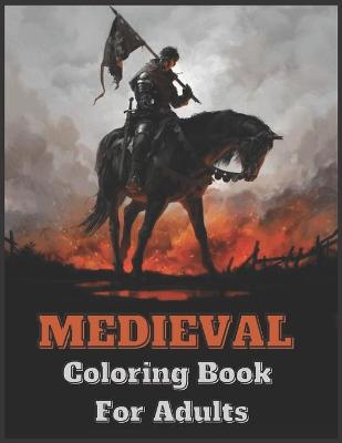 Book cover for Medieval Coloring Book For Adults