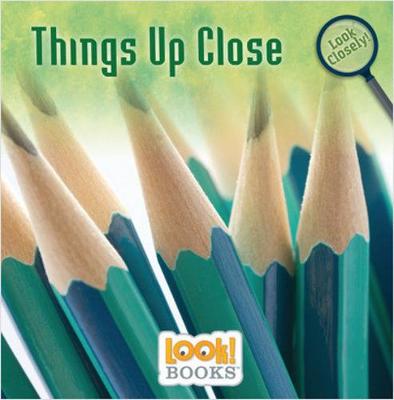 Cover of Things Up Close