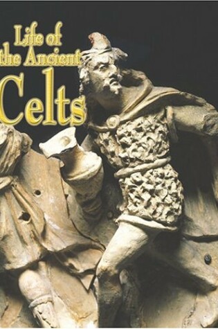 Cover of Life of the Ancient Celts