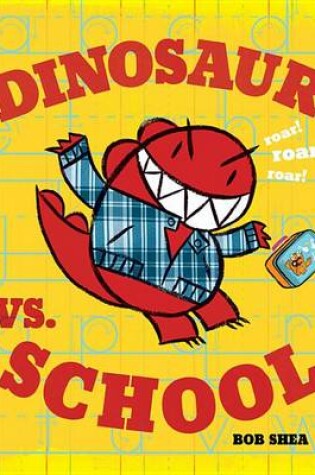 Cover of Dinosaur vs. School