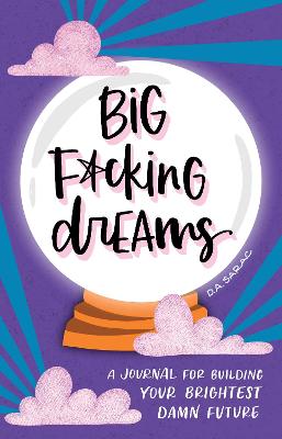 Book cover for Big F*cking Dreams