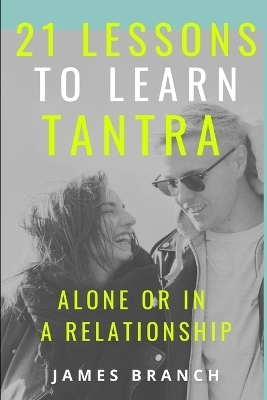 Book cover for 21 lessons to learn Tantra Alone or in a Relationship