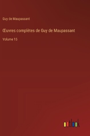 Cover of OEuvres complètes de Guy de Maupassant