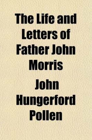 Cover of The Life and Letters of Father John Morris