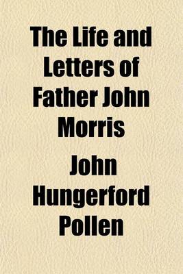 Book cover for The Life and Letters of Father John Morris