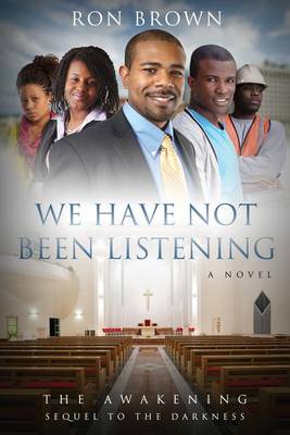 Book cover for We Have Not Been Listening