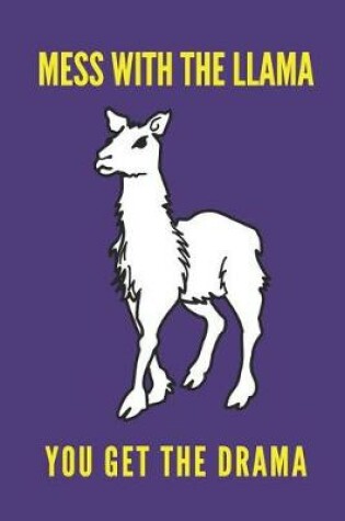 Cover of Mess with the Llama You Get the Drama