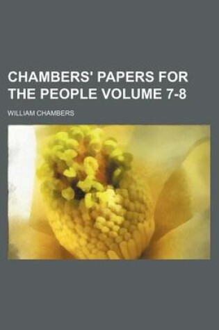 Cover of Chambers' Papers for the People Volume 7-8