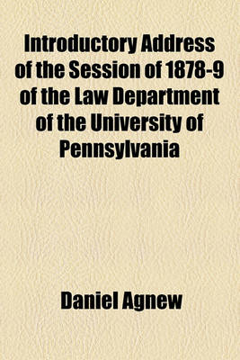 Book cover for Introductory Address of the Session of 1878-9 of the Law Department of the University of Pennsylvania