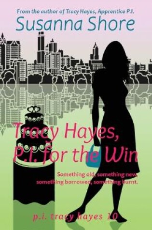 Cover of Tracy Hayes, P.I. for the Win