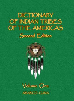 Book cover for Dictionary of Indian Tribes of the Americas (Volume One)