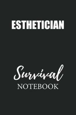 Cover of Esthetician Survival Notebook