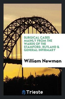 Book cover for Surgical Cases Mainly from the Wards of the Stamford, Rutland & General Infirmary