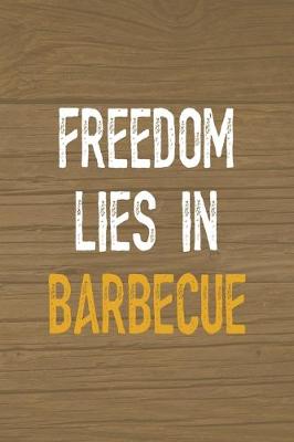 Book cover for Freedom Lies In Barbecue