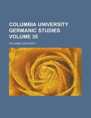 Book cover for Columbia University Germanic Studies Volume 35