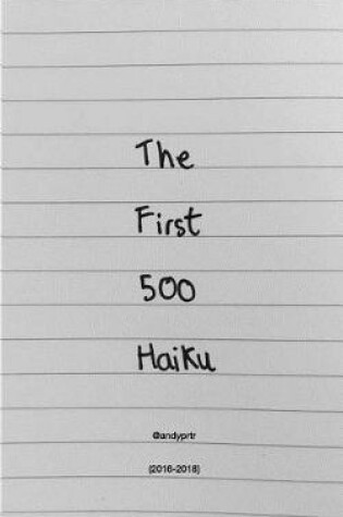 Cover of The First 500 Haiku