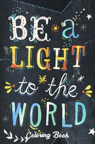 Cover of Be A Light To The World Coloring Book