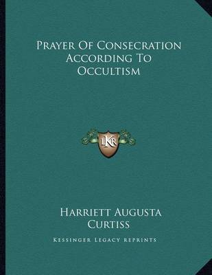 Book cover for Prayer of Consecration According to Occultism