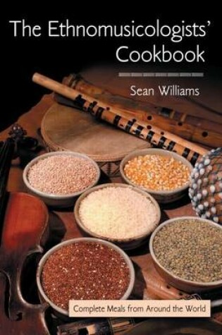 Cover of Ethnomusicologists Cookbook, The: Complete Meals from Around the World