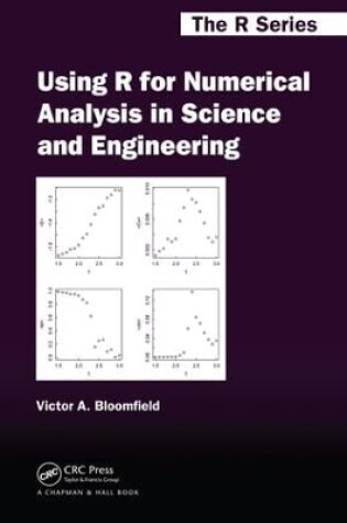 Cover of Using R for Numerical Analysis in Science and Engineering