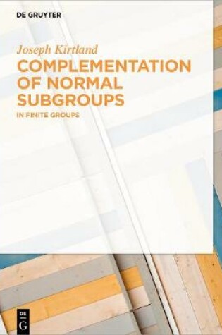 Cover of Complementation of Normal Subgroups