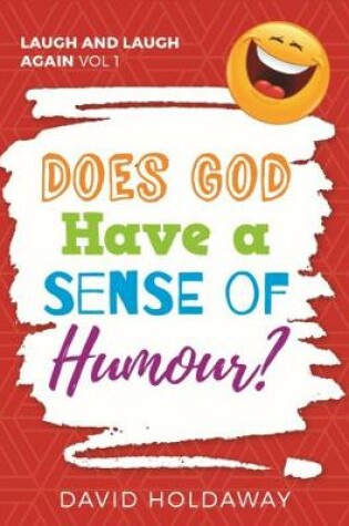 Cover of Does God Have a Sense of Humour?